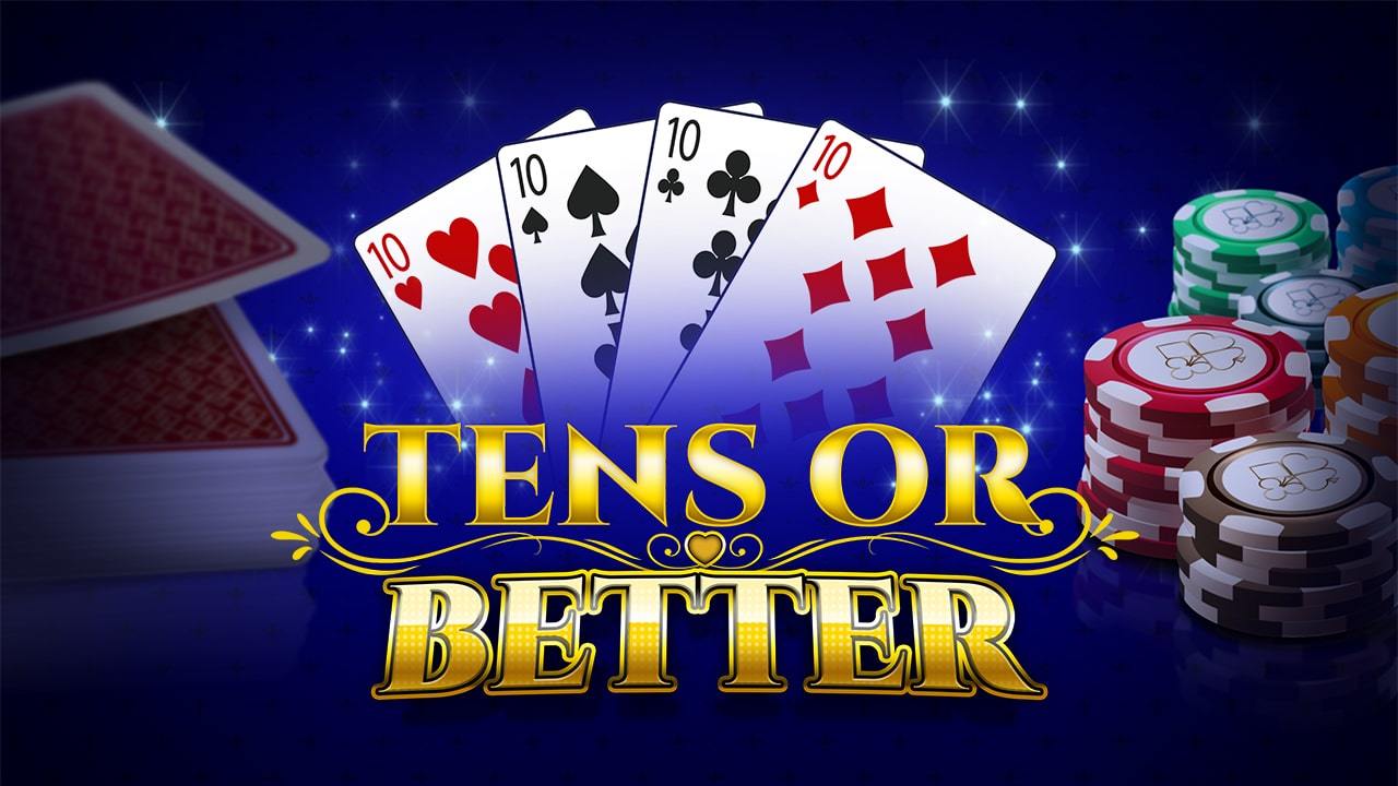 Tens Or Better