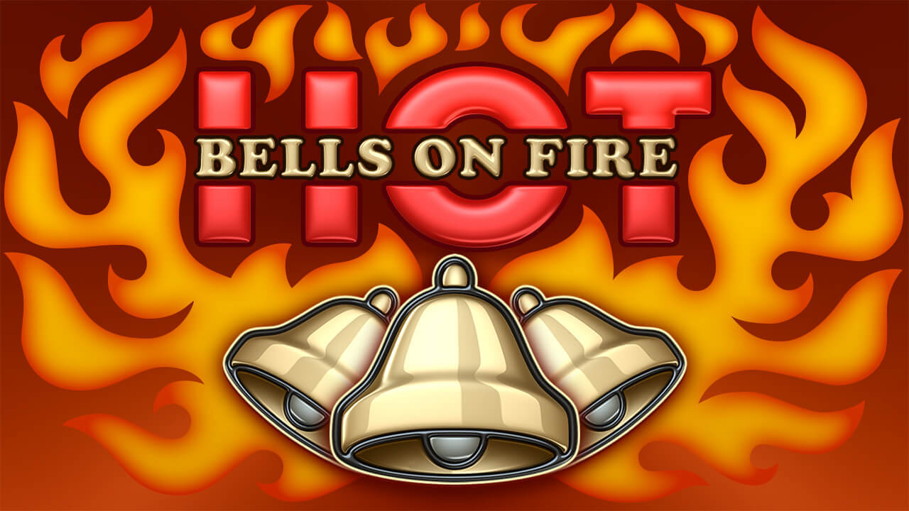 Bells On Fire Hot